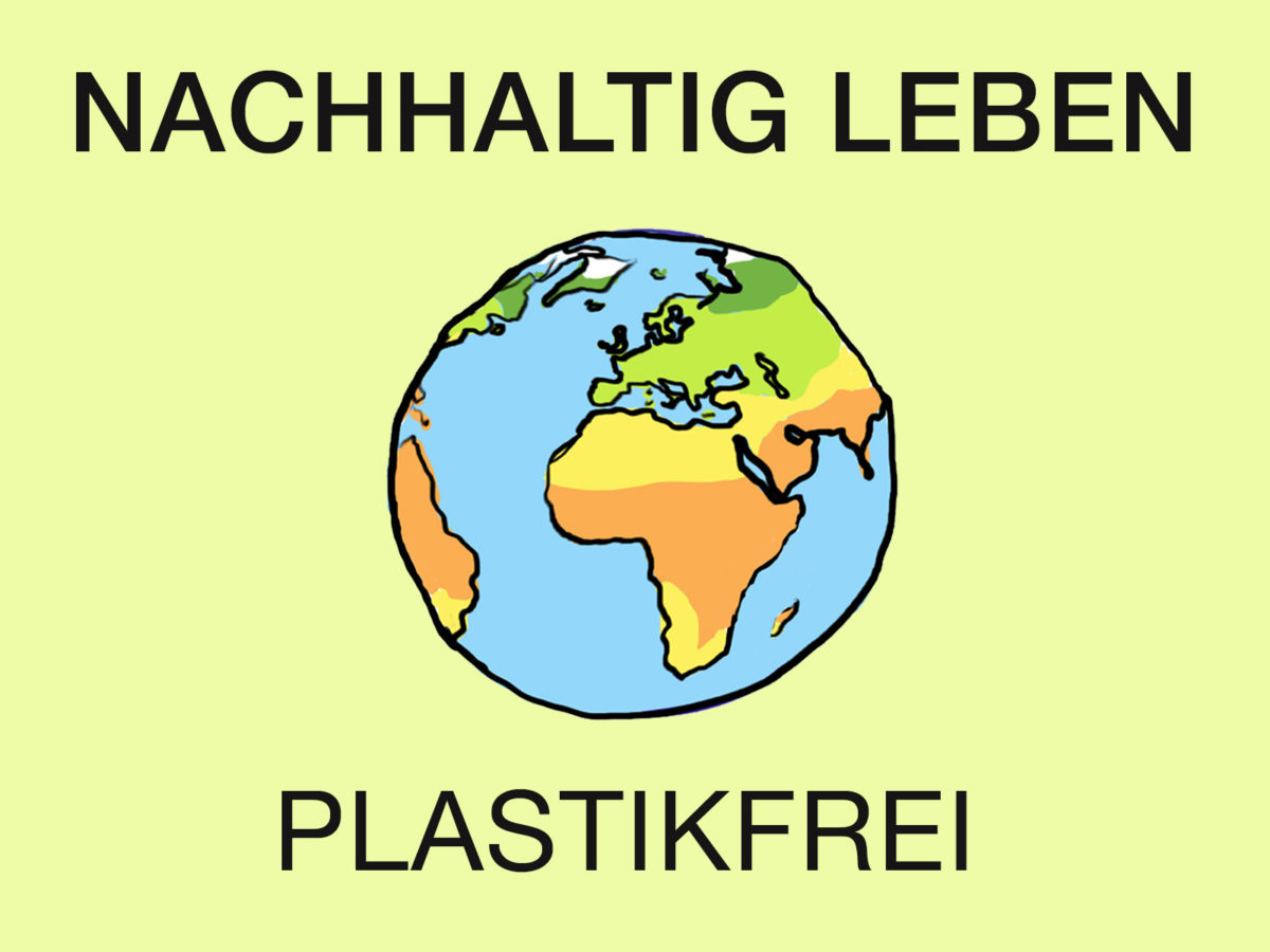 Nachhaltig Leben: Plastikfrei